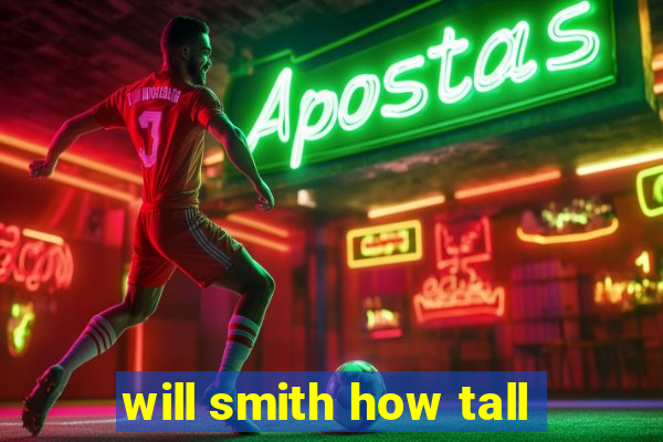 will smith how tall