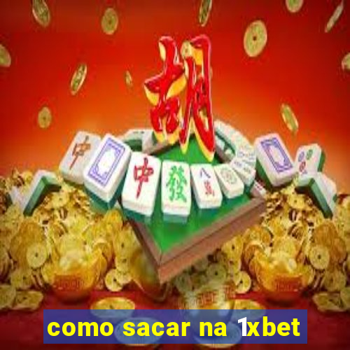 como sacar na 1xbet