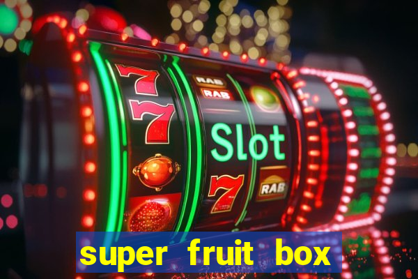 super fruit box codes 2024