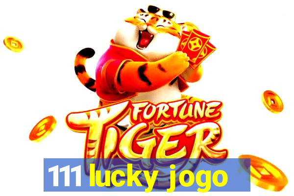 111 lucky jogo