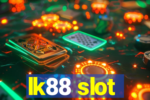 lk88 slot