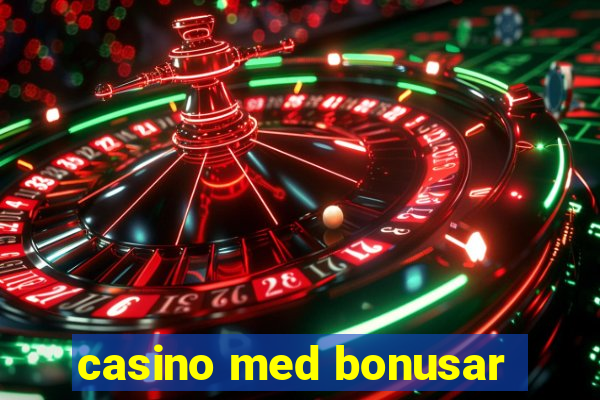 casino med bonusar