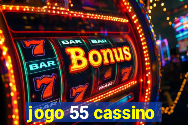 jogo 55 cassino