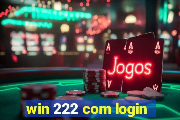 win 222 com login