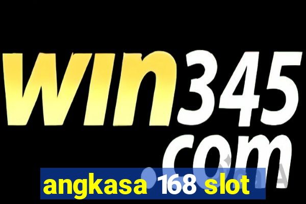 angkasa 168 slot