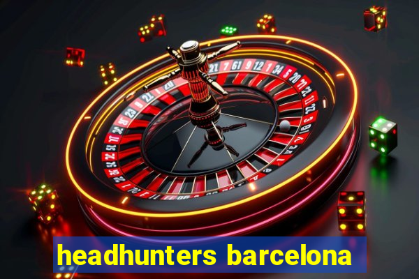 headhunters barcelona