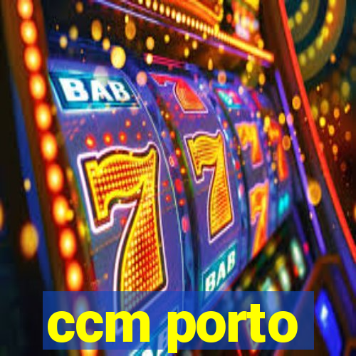 ccm porto