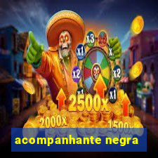 acompanhante negra