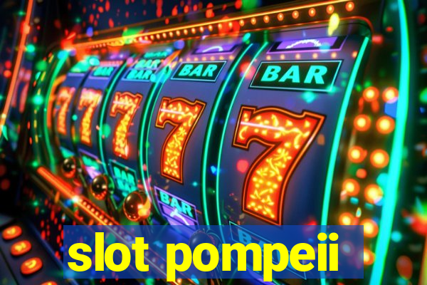 slot pompeii