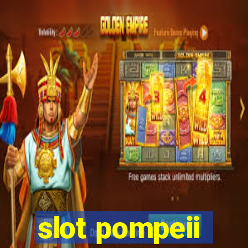 slot pompeii