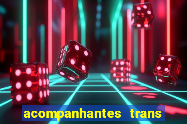 acompanhantes trans santos sp