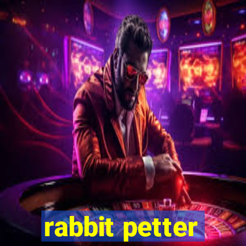 rabbit petter