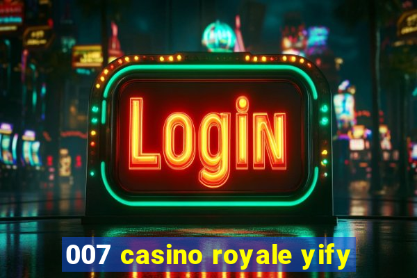 007 casino royale yify