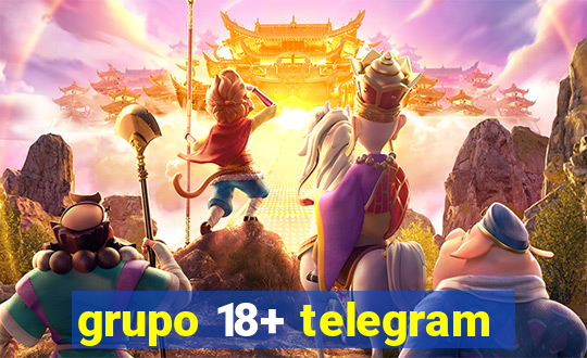 grupo 18+ telegram