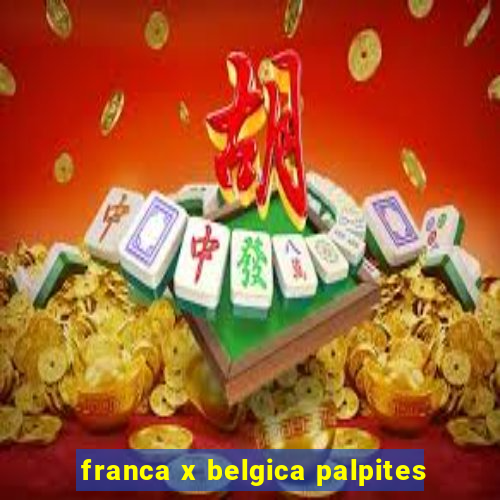 franca x belgica palpites