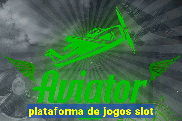 plataforma de jogos slot