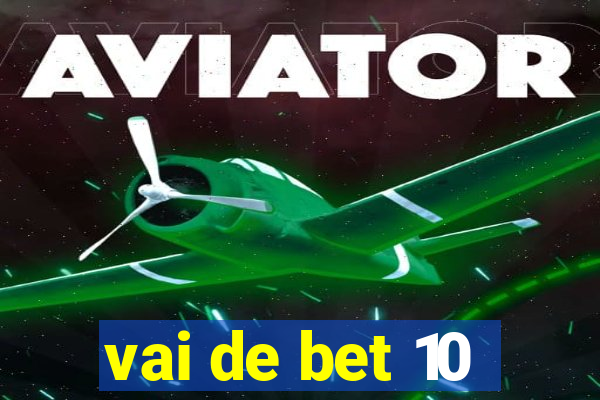 vai de bet 10