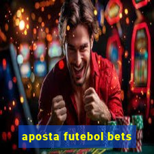 aposta futebol bets