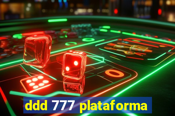 ddd 777 plataforma