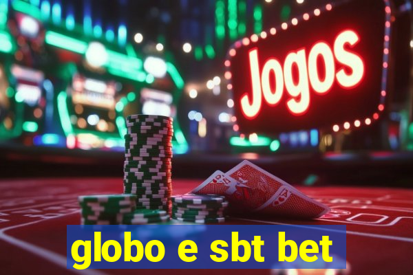 globo e sbt bet