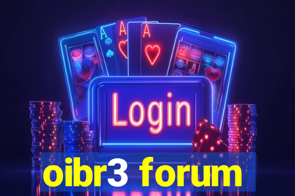 oibr3 forum