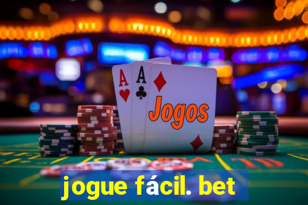 jogue fácil. bet