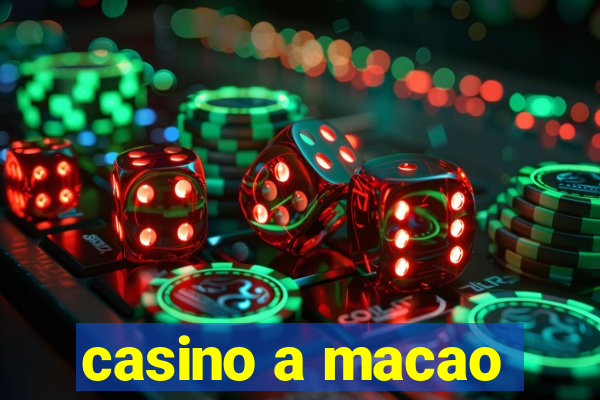 casino a macao