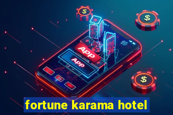 fortune karama hotel