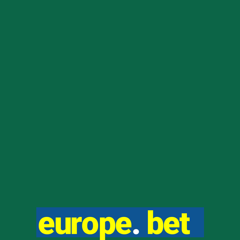 europe. bet