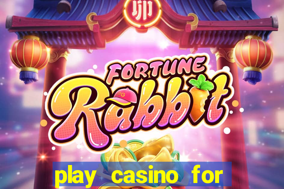 play casino for real money