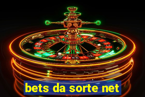 bets da sorte net