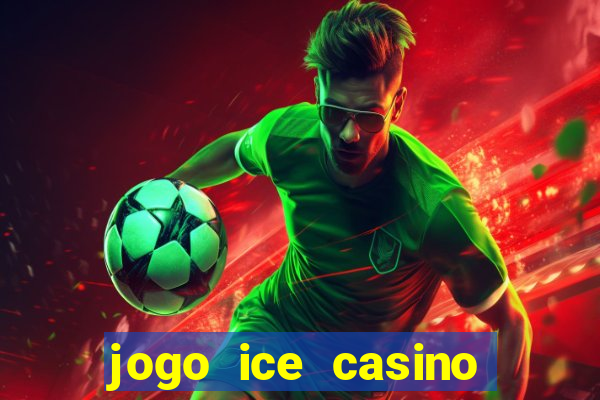 jogo ice casino paga mesmo