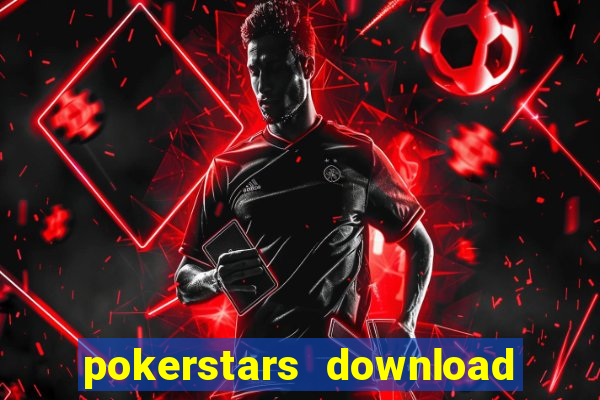 pokerstars download dinheiro real