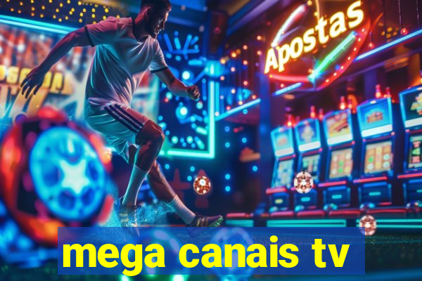 mega canais tv