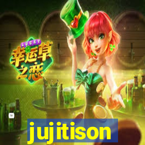 jujitison