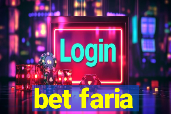 bet faria