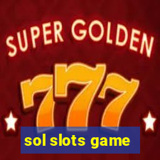 sol slots game