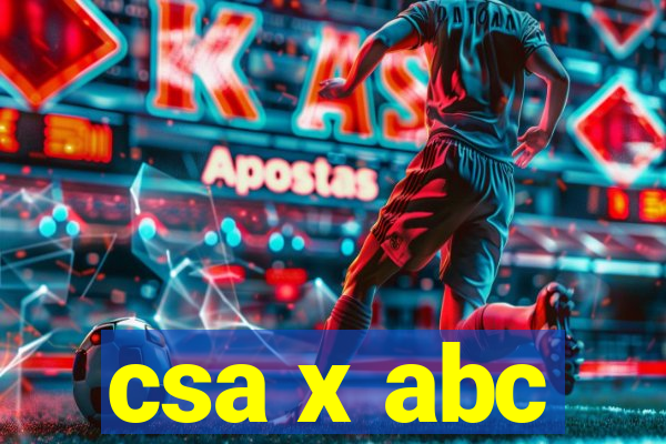 csa x abc