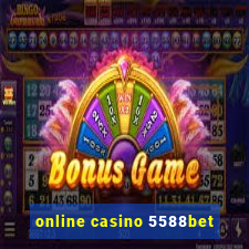 online casino 5588bet