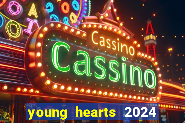 young hearts 2024 online legendado