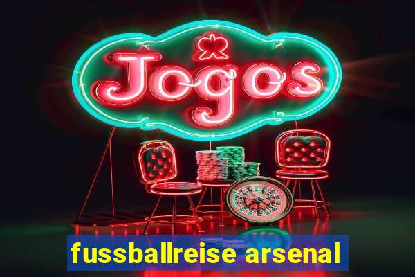 fussballreise arsenal