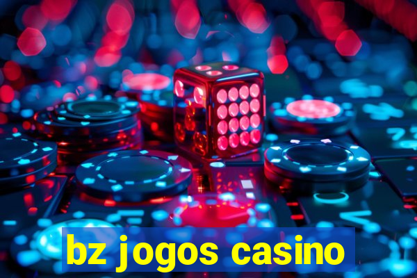 bz jogos casino