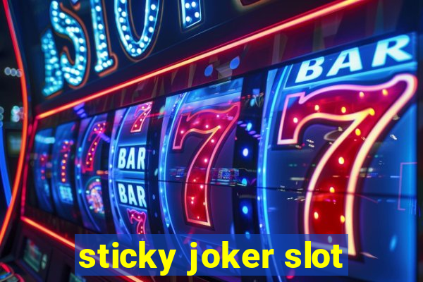 sticky joker slot