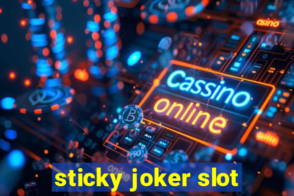 sticky joker slot