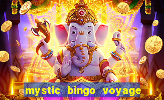 mystic bingo voyage reclame aqui