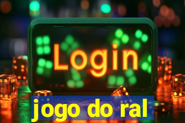 jogo do ral