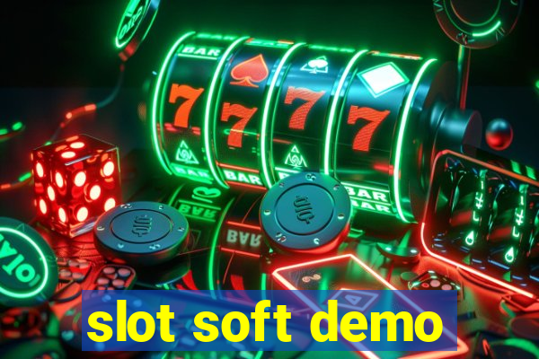 slot soft demo