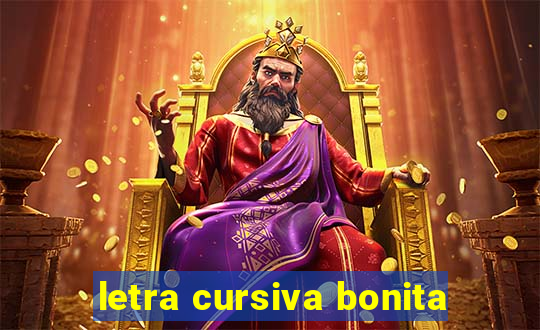 letra cursiva bonita