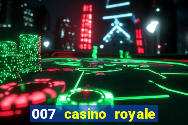 007 casino royale 2006 legenda