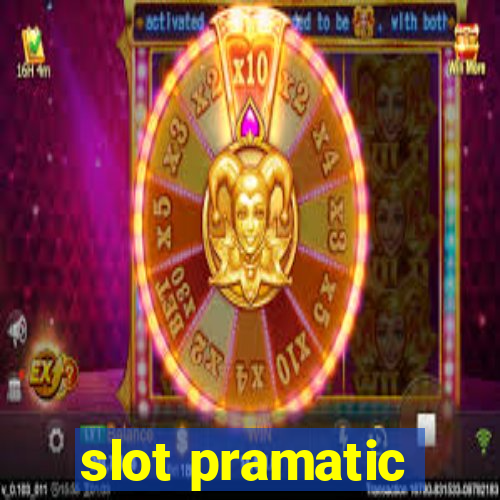 slot pramatic